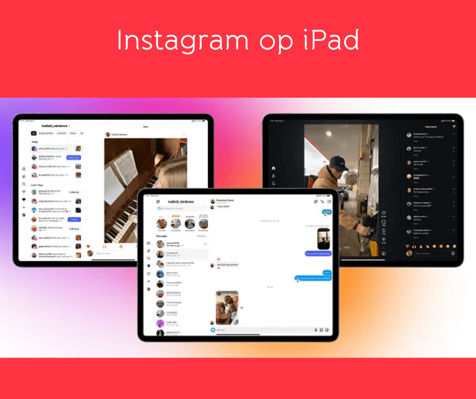 Tegenwoordig kan je Instagram volwaardig gebruiken op iPad